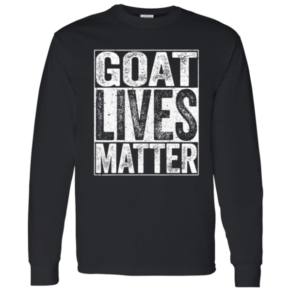 Goat Lives Matter: Hilarious T-Shirt for the Man Who Loves Goats and Stands for Their Rights