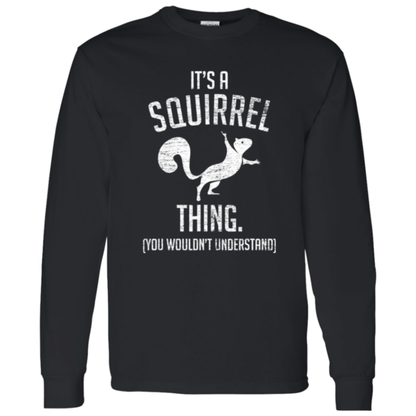 It’s a Squirrel Thing: Funny Men’s T-Shirt for the Nutty, Fun-Loving Soul